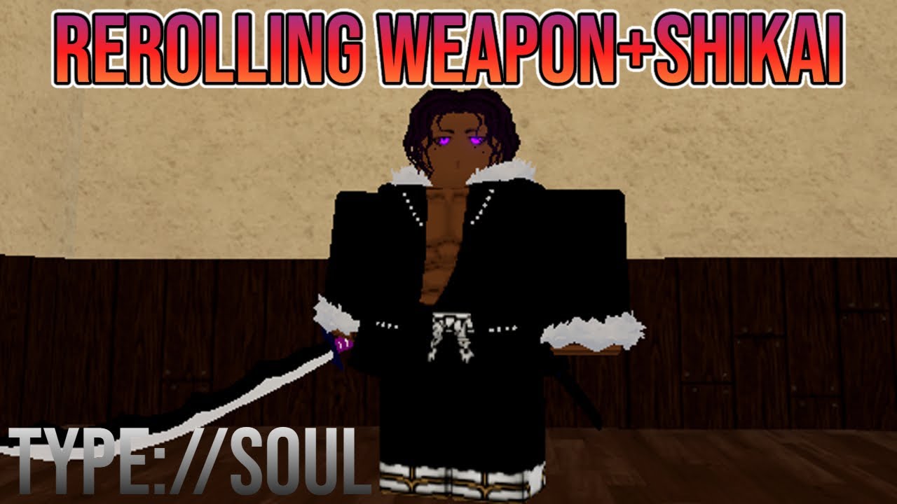 REROLLING MY SHIKAI + WEAPON  TYPE://SOUL [NEW CODES] 