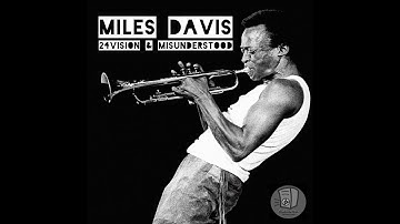 Misunderstood & 24Vision - Miles Davis (Official Lyric Video)