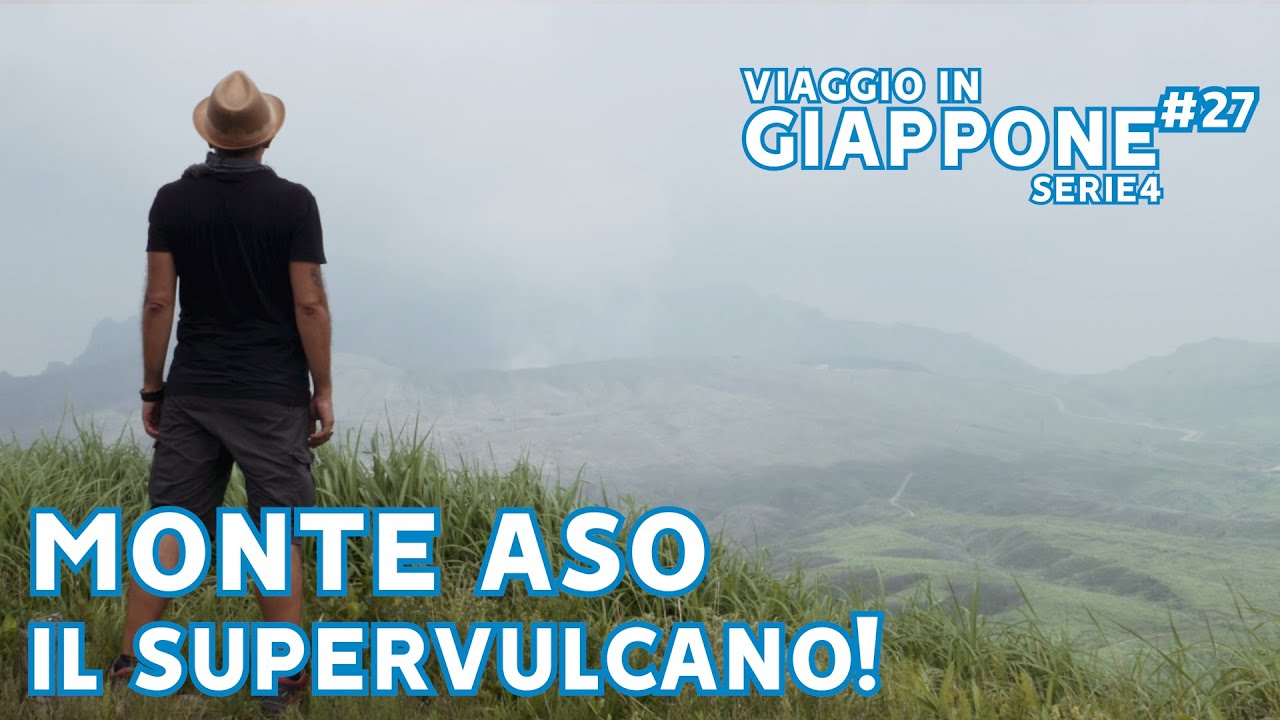MONTE ASO: IL SUPERVULCANO! 🌋 VIAGGIO IN GIAPPONE Ep 27 - SERIE 4