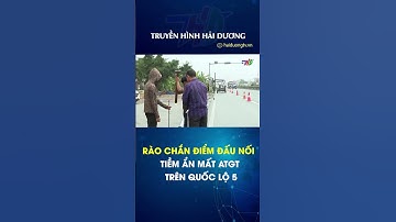 Rào chắn điểm đấu nối tiềm ẩn mất an toàn giao thông trên quốc lộ 5 #shorts