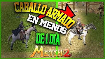 [GUÍA] COMO HACER EL CABALLO ARMADO EN MENOS DE 1 DÍA Y SOLO | METIN2