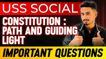 USS 2025 Exam | Constitution : Path And Guiding Light | Important Questions | Exam Winner