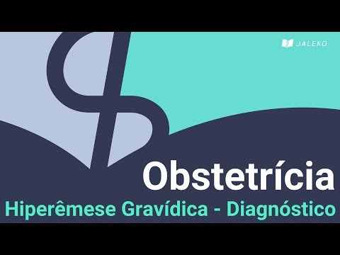 Vídeo: Hiperêmese Gravídica: Causas, Sintomas E Diagnóstico