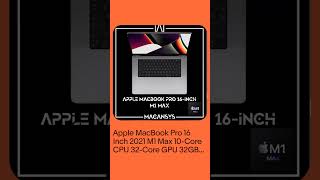 Apple MacBook Pro 16 Inch 2021 M1 Max 10-Core CPU 32-Core GPU 32GB 1TB SSD A2485