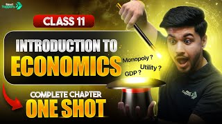 Introduction to Economics One Shot | NCERT Class 11 Economics | CBSE 2026 - 27