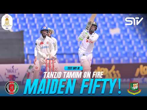 FIRST FIFTY! TANZID TAMIM SHINES! | Afghanistan vs Bangladesh | Day 01 | Only Test Match | M9Q1J