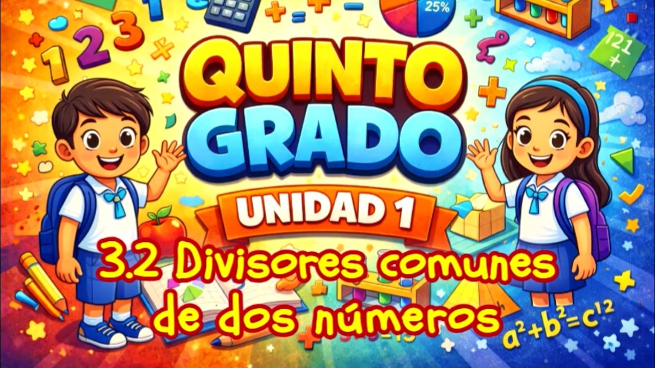 3.2 Divisores comunes de dos números || UNIDAD 1 || QUINTO GRADO