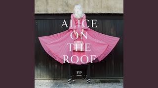 Video thumbnail of "Alice on the Roof - Madame (Version douce)"