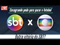 A GLOBO QUER PARAR O FUTEBOL? | SBT SUPERA A GLOBO MAIS UMA VEZ