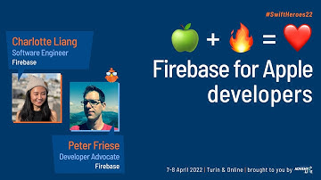 🍏 + 🔥 = ❤️ Firebase for Apple developers - Peter Friese & Charlotte Liang - Swift Heroes 2022