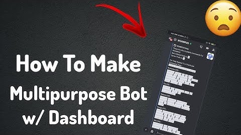 How to Make A Discord Multipurpose Bot w/ Dashboard
