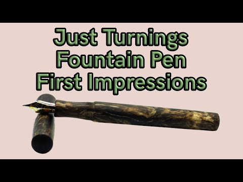 Just Turnings Elvenwood Fountain Pen - My First Impressions