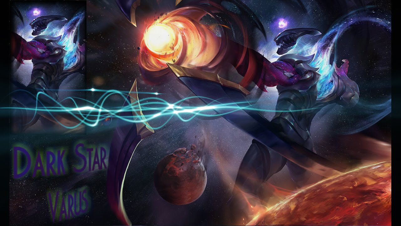 League of Legends 【Dark Star Varus】 - YouTube
