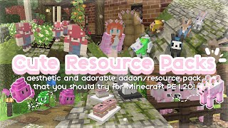 10 Cute Addon Resource Packs you should try for ≡; ꒰ °Minecraft PE ꒱ Bedrock 1.20! ✨