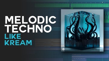 How To Make MELODIC TECHNO like Kream - Where Are You Tonight | FL Studio Tutorial | FLP + PRESETS