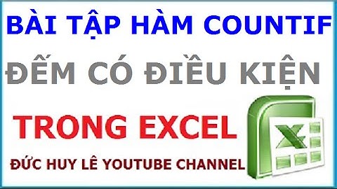 Bài tập ví dụ hàm Countif - Hàm đếm có điều kiện