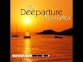 Deeparture aka schwarz  funk chill out  lounge music mix