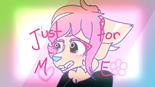 Just for me {animation meme} S2