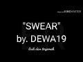 Lirik dan terjemah  SWEAR - BY. DEWA19 (bahasa Indonesia)