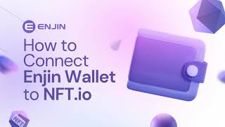 Connecting Your Enjin Wallet to NFT io screenshot 5