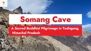 #SomangCave: A Sacred #buddhistpilgrimage in #Tashigang #himachalpradesh #spiritualjourney