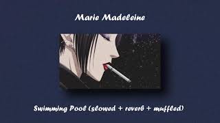 Marie Madeleine - Swimming Pool Tik Tok Part (slowed + reverb + muffled)