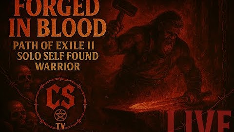 🔴 LIVE | PoE II - Forged in Blood SSF warrior Endgame