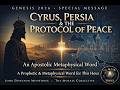 Cyrus, Persia & The Protocol of Peace | Genesis 2026 & Today’s Headlines