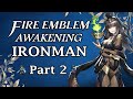 [Fire Emblem Awakening] IRONMAN: “She WILL Make Me Worse”