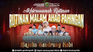🔴🔵[LIVE] AKHIRUSANNAH SELAPANAN  MALAM AHAD PAHING MAJELIS GANDRUNG NABI