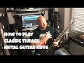 How to Play Classic Thrash Metal Guitar
