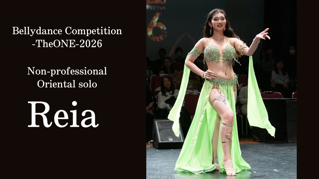 Reia 【BellyDance competition-TheONE-2026 Non-pro Oriental solo