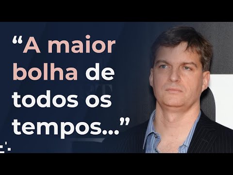 "A maior bolha especulativa de todos os tempos e em todas as coisas", dispara Michael Burr