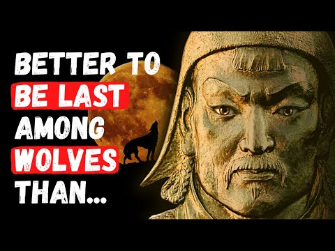 50 best Genghis Khan quotes and life principles, which allowed him to conquer half the world.