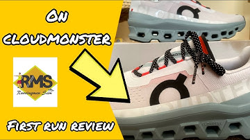 ON CLOUDMONSTER - first run review in this max cushioned shoe