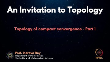 mod12lec68 - Topology of compact convergence - Part 1
