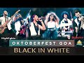 Black in white live at oktoberfest goa 2021  full show highlights