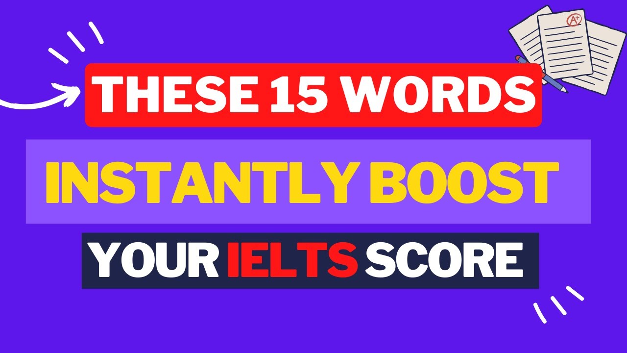 15 Words That Instantly Boost Your IELTS Band Score | Tips To Boost ...