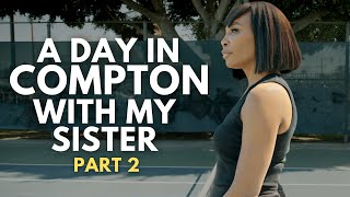 I Spent The Day In Compton With My Sister - Part 2 | Venus Williams
