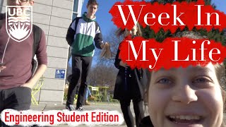 What My Week Looks Like As A UBC Engineering Student | End of First Term