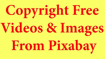 Pixabay Free Videos and Images for your production 2022