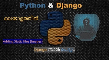 Adding Static Files in Django in Malayalam | Part 4