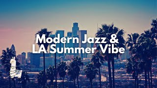 Modern Jazz & LA Summer Vibe