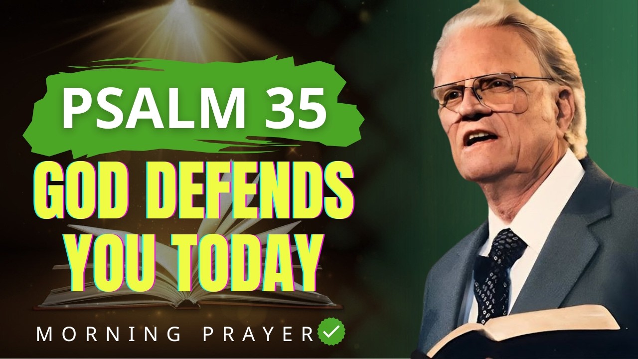 Psalm 35 – Release God’s Protection and Crush Secret Plots Today! | Billy Graham Sermons