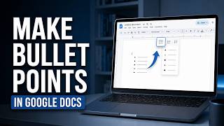 How to Make Bullet Points in Google Docs (Step-by-Step Guide)