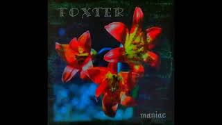 Foxter - Maniac. Hd