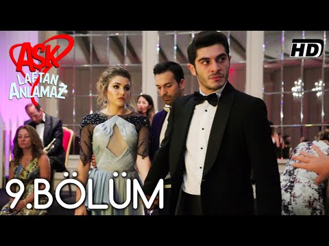 Aşk Laftan Anlamaz 9.Bölüm ᴴᴰ