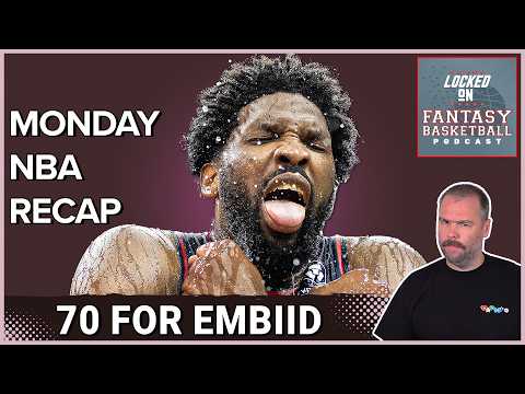 NBA Fantasy Basketball: Joel Embiid's 70 Points Highlight Monday #NBA #fantasybasketball