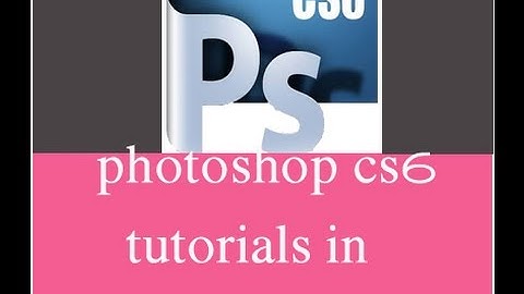 adobe photoshop cs6 tutorials part 2 in telugu (learn easy)