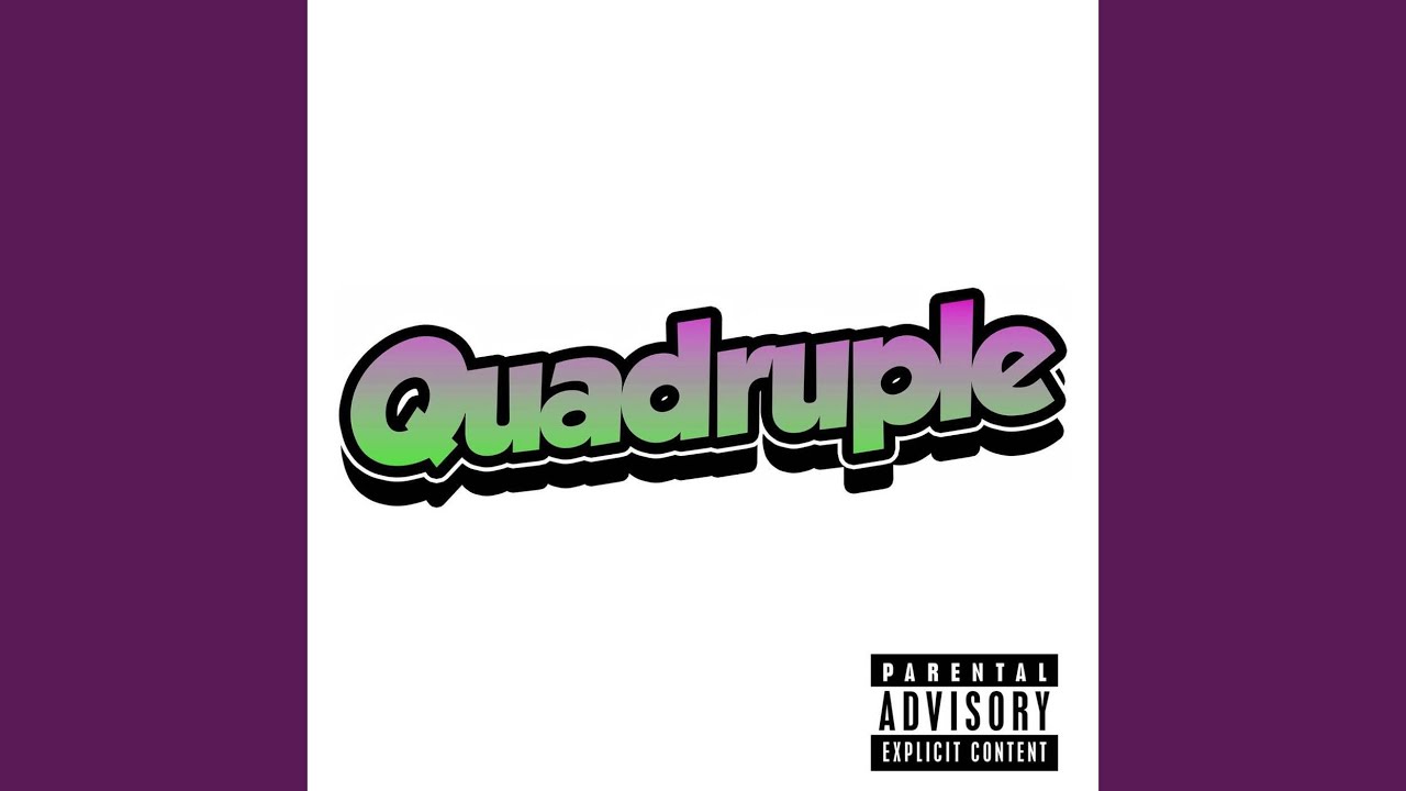 Watch Quadruple on YouTube Watch Quadruple on YouTube